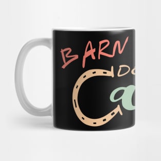 BARN HAIR DON'T CARE Mug